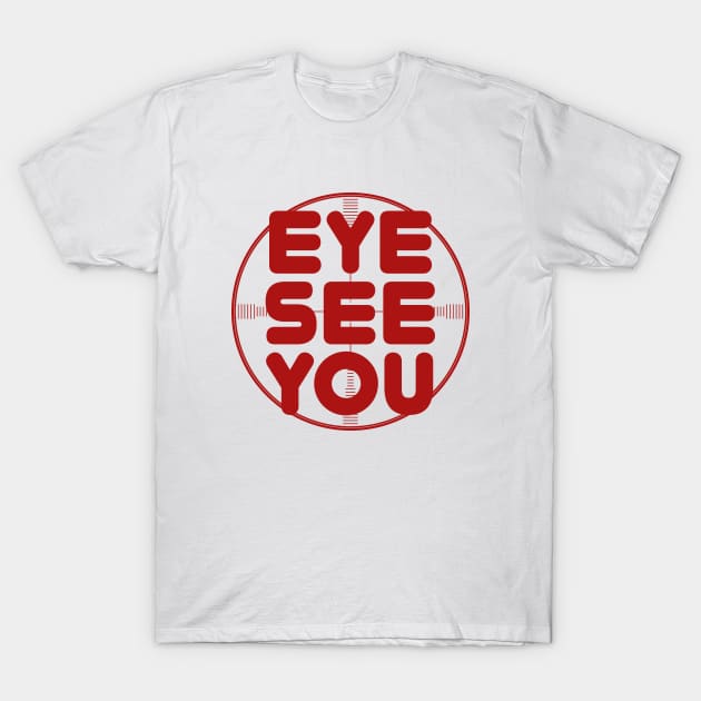 Eye See You T-Shirt by Roufxis